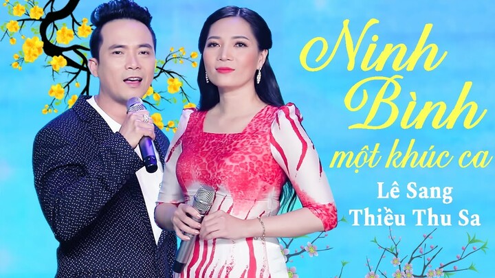 Ninh Bình Một Khúc Ca - Lê Sang & Thiều Thu Sa | MV 4K OFFICIAL