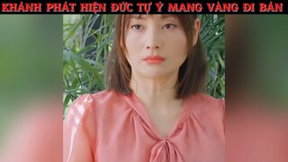 Khánh phát hiện Đức tự ý mang vàng đi bán #phimhaymoingay