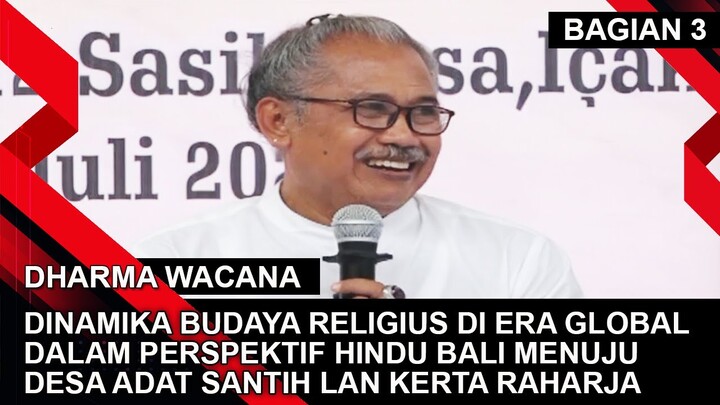 DINAMIKA BUDAYA RELIGIUS DI ERA GLOBAL DALAM PERSPEKTIF HINDU BALI - Bagian 3 | DHARMA WACANA