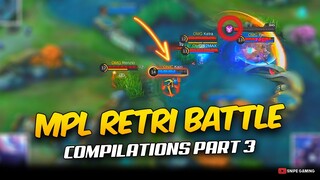 MPL RETRI BATTLE COMPILATIONS PART 3