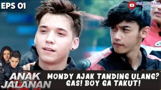 MONDY AJAK TANDING ULANG? GAS! BOY GA TAKUT! - ANAK JALANAN EPS 01