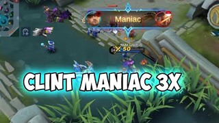 Gameplay clint maniac 3x ||Mobile Legends