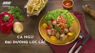 CÁ NGỪ ĐẠI DƯƠNG LÚC LẮC | MÓN NGON MỖI NGÀY | VIVU TV 26/06/2020