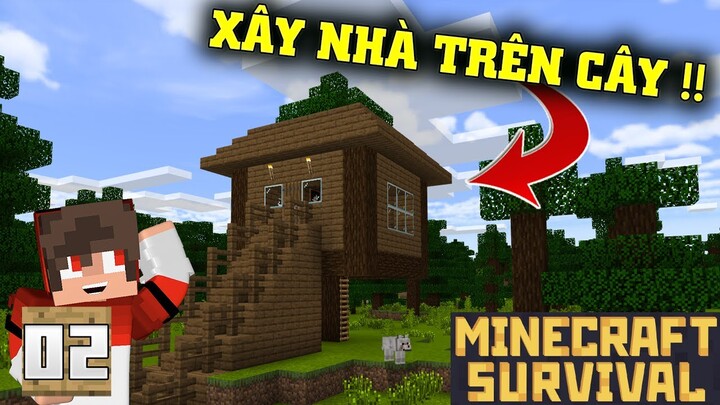 MINECRAFT SINH TỒN 1.16 TẬP 2: XÂY DỰNG NGÔI NHÀ TRÊN CÂY !!