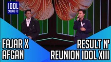 FAJAR NOOR X AFGAN - LENGGANG PUSPITA | RESULT AND REUNION INDONESIAN IDOL XIII |