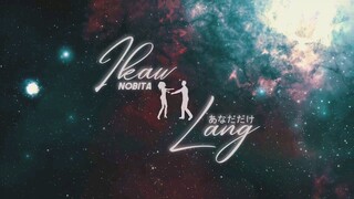 Nobita - Ikaw Lang (Lyrics)