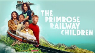 The Primrose Railway Children - 2024 - sub indo