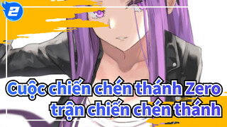 [Cuộc chiến chén thánh Zero]Bắt đầu thôi, trận chiến chén thánh !_2