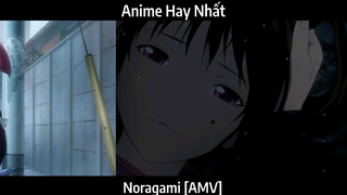 Noragami [AMV] Hay Nhất