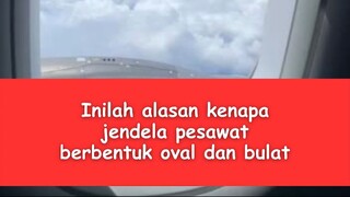 Inilah alasan kenapa jendela pesawat berbentuk oval dan bulat