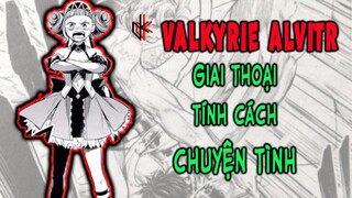 VALKYRIE ALVITR. Giai Thoại, Tính Cách Và Chuyện Tình Của Valkyrie Thứ 10