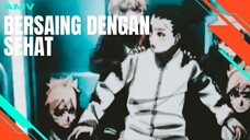 [AMV EDIT] BERSAING DENGAN SEHAT