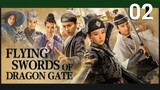 Flying Swords Of Dragon Gate EP02 (EngSub 2018) Action Adventure