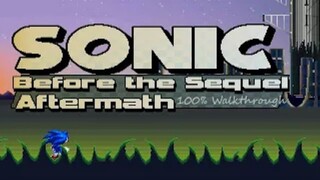 Sonic Before the Sequel Aftermath 100% Walkthrough