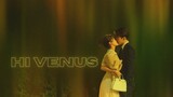 Hi Venus! Epsiode 11 [English Subs] Joseph Zeng & Liang Jie