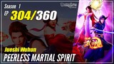 【Jueshi Wuhun】 Season 1 EP 304 - Peerless Martial Spirit | 1080P
