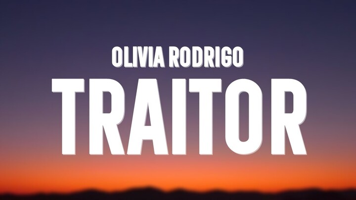 Olivia Rodrigo - traitor (Lyrics)