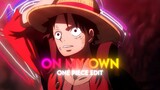 One Piece AMV - On My Own