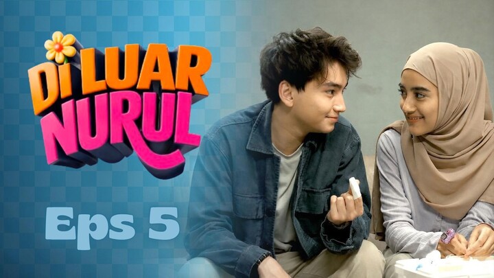 Di Luar Nurul Episode 5 - Tanggal Pernikahan Ditetapkan