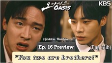 Oasis / "Oasiseu" - (Ep. 16 Finalé Preview) (Eng Sub)