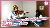 [The Melancholy of Haruhi Suzumiya] Cosplay, Violin&Piano Cover_3