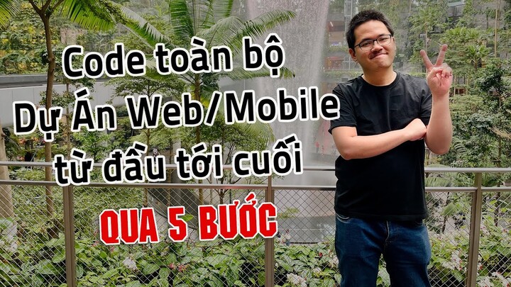 Làm sao Code một Dự Án Web, Di Động từ đầu đến cuối?