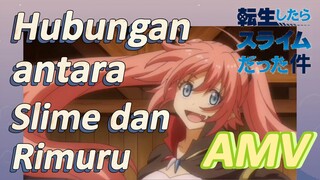 [Slime]AMV | Hubungan antara Slime dan Rimuru