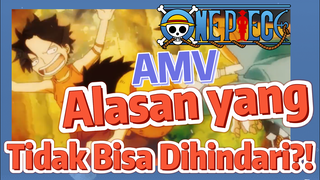 [One Piece] AMV | Alasan yang Tidak Bisa Dihindari?!