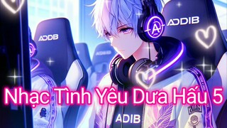 Nhạc Tình Yêu Dưa Hấu 5🍉