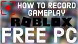 How to Record Your Roblox Gameplay FOR FREE (Windows or Mac)