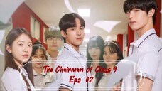 The Chairman of Class 9 Eps 02 Sub Indo