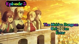Episode 5 Hindi | The Hidden Dungeon Only I Can Enter in hindi Explanation |Anime Explained in hindi