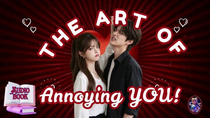 The Art of Annoying YOU!
