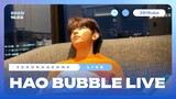 [ENG SUB] 231002 Hao Bubble Live