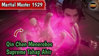 Martial Master 1529 ‼️Menerobos Supreme Tahap Ahir
