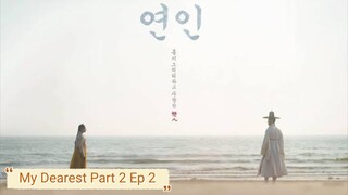 My Dearest Part 2 Ep 2 Eng Sub