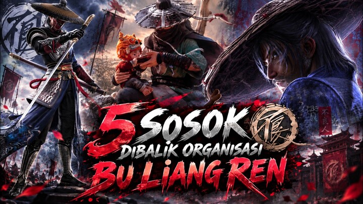 5 orang dibalik organisasi Bu Liang Ren