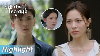 Highlight EP28 Lagi-lagi dia memprovokasi hubungan mereka | The Furthest Distance | WeTV【INDO SUB】