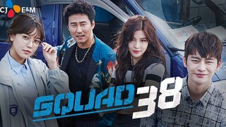 Squad 38 Ep.2 Eng. Sub