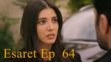 Esaret Ep 65 Full Episode in 1080p