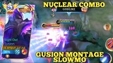 Gusion Combo Nuclear ~ Gusion Montage Slowmo