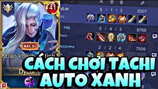 Cách Chơi Tachi Auto Xanh Nhất Team Out Tiền Team Bạn