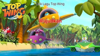 opening theme song Top Wing Bahasa Indonesia lirik