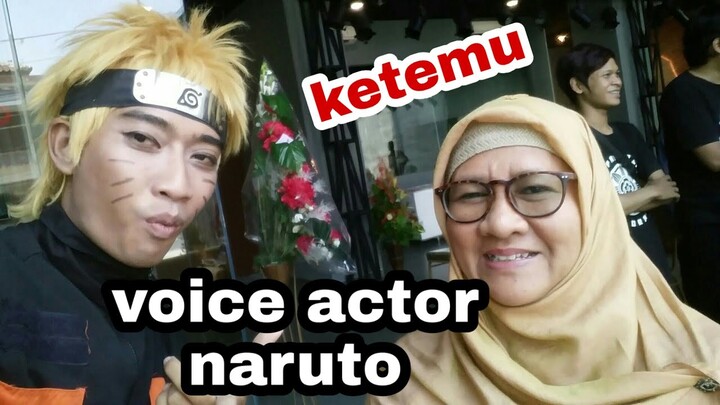 Naruto ketemu voice actor naruto