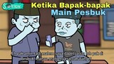 Ketika Bapak-bapak Usia 40 Tahun Main Pesbuk (Animasi Sentadak)