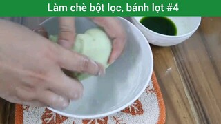 Làm chè bột lọc, bánh lọt p4