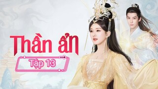 Phim Thần Ẩn - Tập 13 - Vietsub