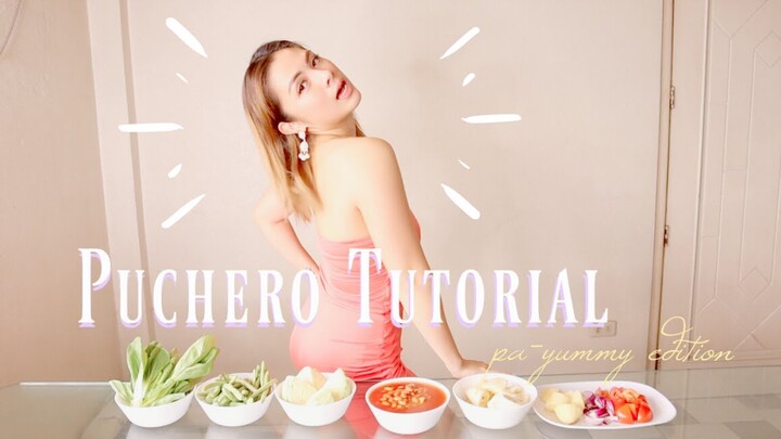 PUCHERO TUTORIAL | PA-YUMMY EDITION