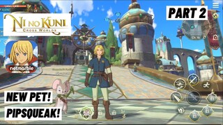 My New Familiar, Pipsqueak! Ni no Kuni: Cross Worlds Gameplay Walkthrough Part 2