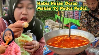 Ah.. Mantap, Kehujanan Habis NYAMUNGAN, Mampir Beli PENTOL PEDAS, Dumpling Cheese